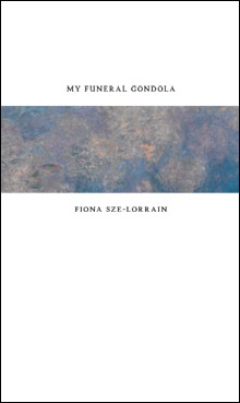 My Funeral Gondola, by Fiona Sze-Lorrain
